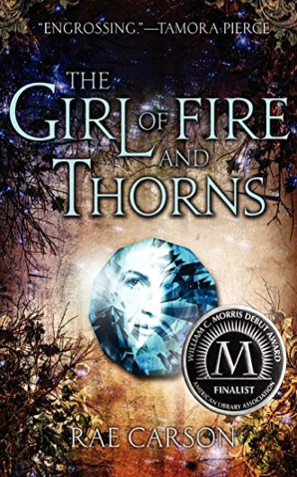 The Girl of Fire and Thorns by Rae Carson, book one in the Girl of Fire and Thorns series, ISBN: 9780062026507