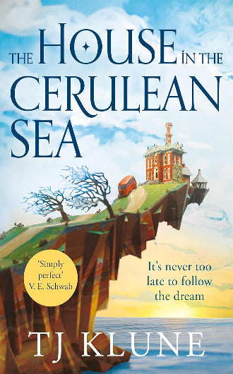 The House In The Cerulean Sea by TJ Klune, book 1 in the Cerulean Chronicles, ISBN: 9781529087949