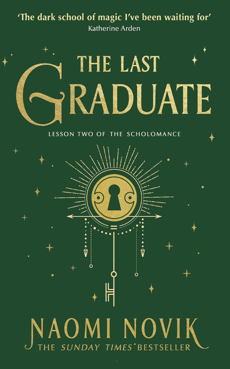 The Last Graduate by Naomi Novik, book 2 in the Scholomance, ISBN: 9781529100907