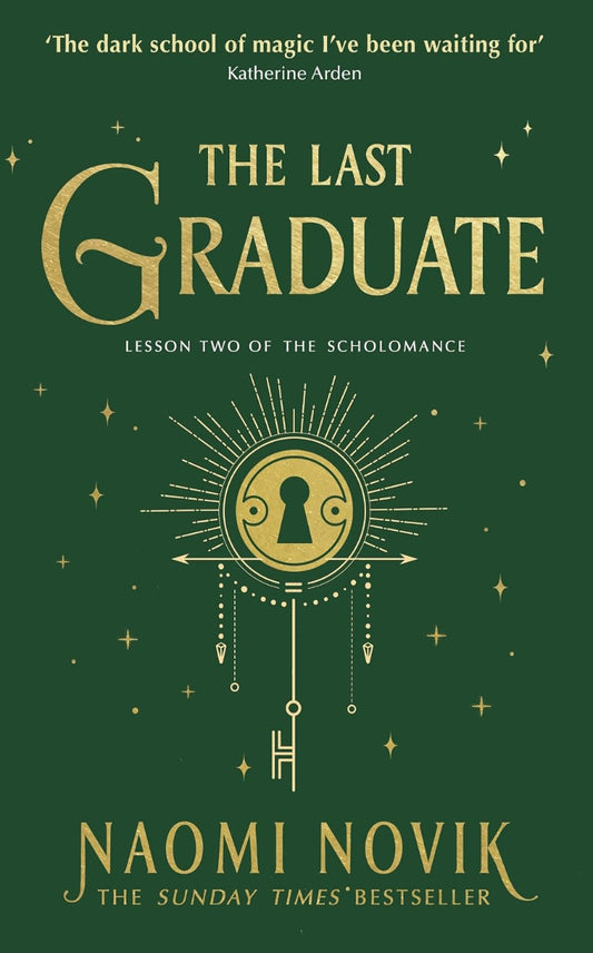 The Last Graduate by Naomi Novik, book 2 in the Scholomance, ISBN: 9781529100907