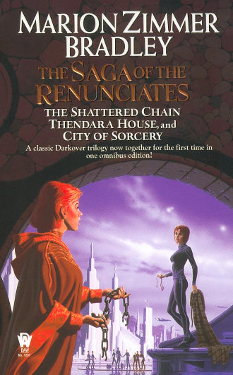 The Saga of the Renunciates by Marion Zimmer Bradley a Darkover Trilogy, ISBN: 9780756400927