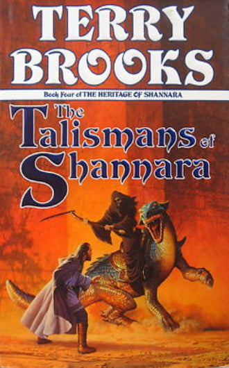 The Talismans of Shannara by Terry Brooks, hardcover edition, Book 4 in the Heritage of Shannara ISBN: 9780345363008