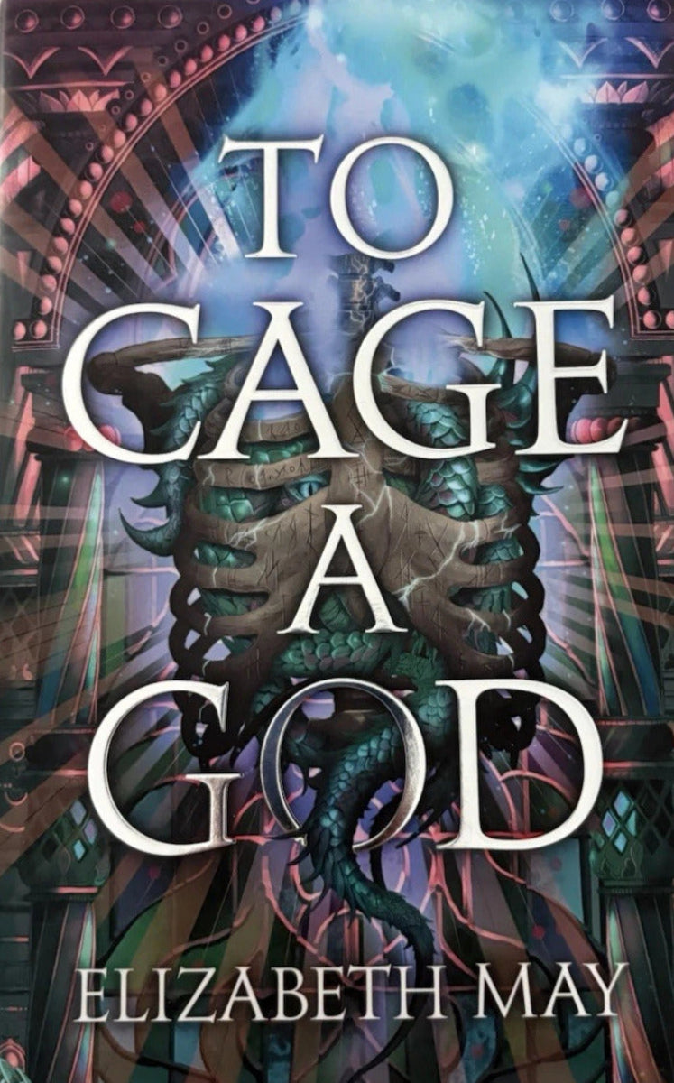 To Cage A God by Elizabeth May, Illumicrate exclusive signed edition, ISBN: 9781837840182