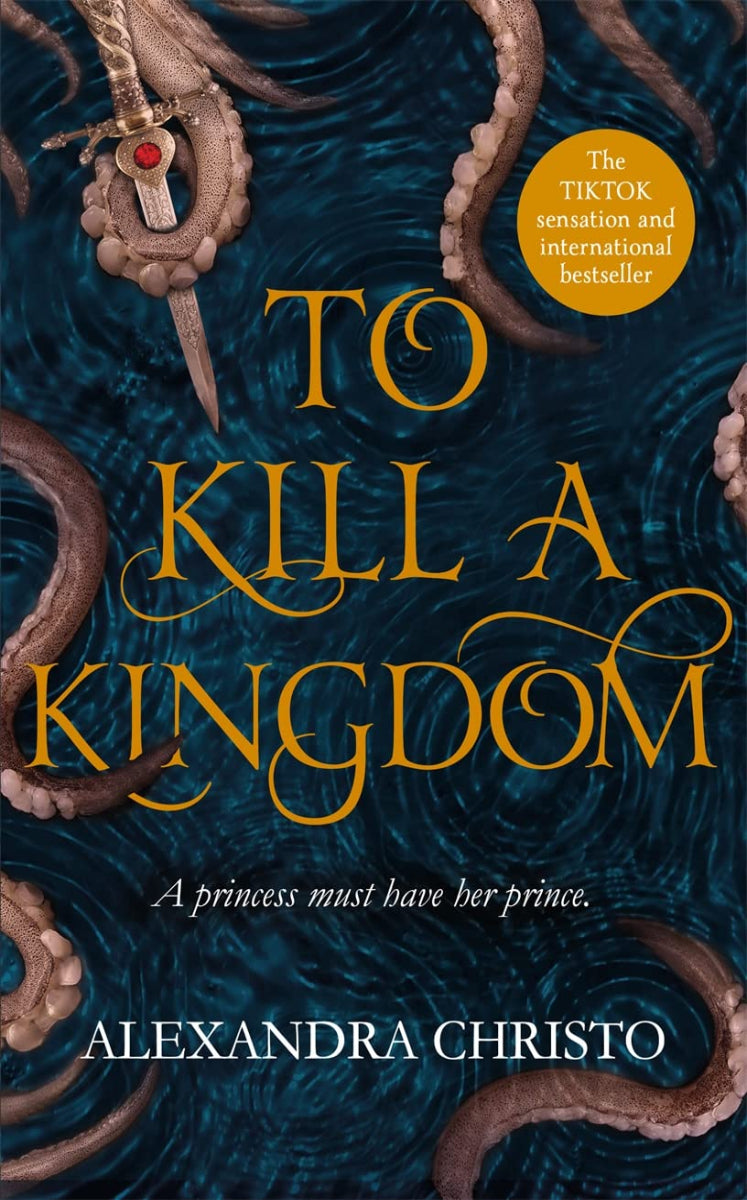 To Kill A Kingdom by Alexandra Christo ISBN: 9781471407390