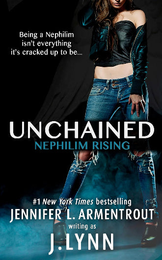 Unchained, Nephilim Rising, Jennifer L. Armentrout, writing as J. Lynn, ISBN: 9781473615939