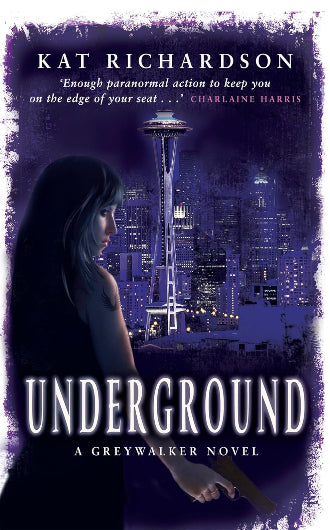 Underground, book 3 in the Greywalker serie by Kat Richardson