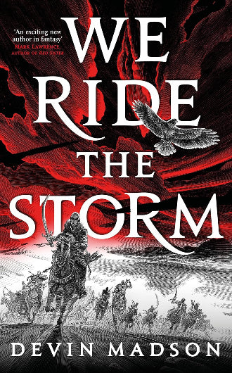 We Ride The Storm by Devin Madson, book one in the Reborn Empire, ISBN: 9780356514086
