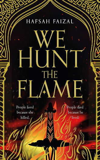 We Hunt The Flame by Hafsah Faizal, book 1 in the Sands of Arawiya duology, ISBN: 9781529045178